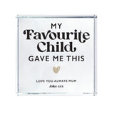 Personalised My Favourite Child Gave Me This Crystal Token