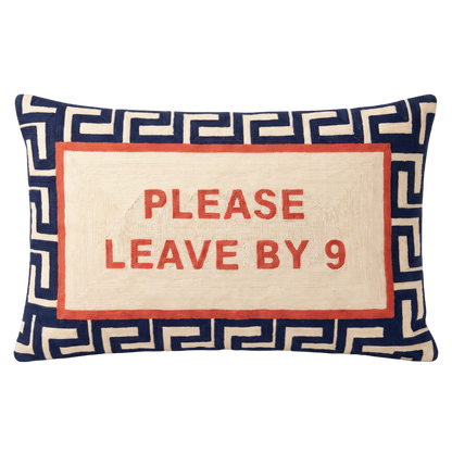 Please Leave By 9 Needlepoint Pillow