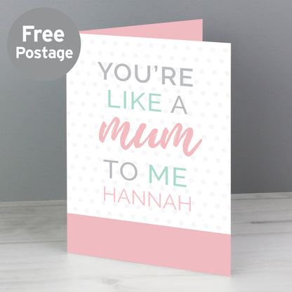 Personalised Like a Mum to Me Card
