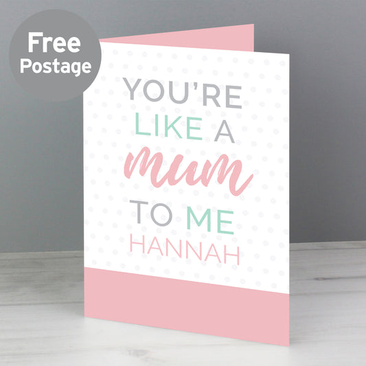 Personalised Like a Mum to Me Card