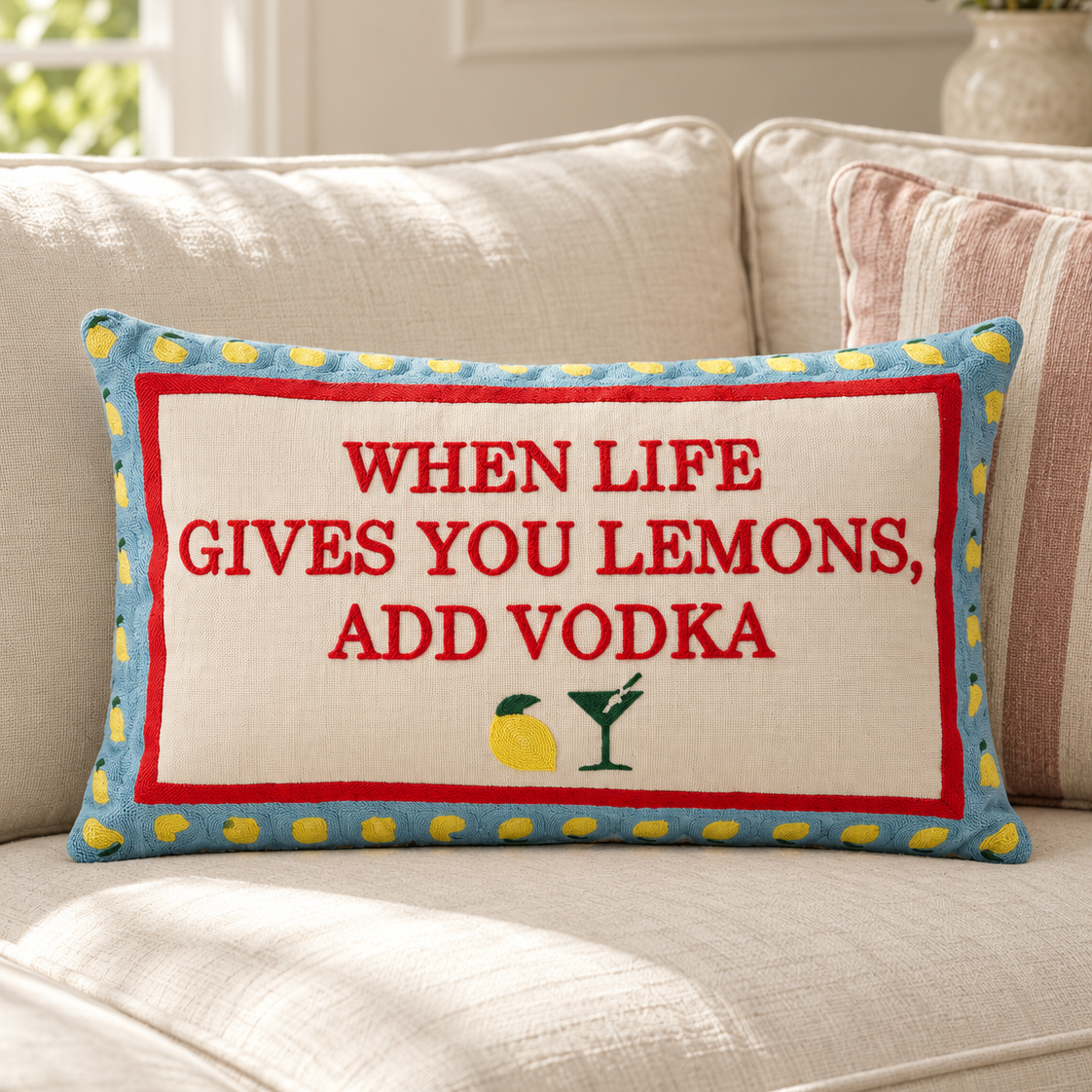 When Life Gives You Lemons, Add Vodka Needlepoint Pillow