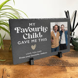 Personalised My Favourite Child Gave Me This Photo Slate With Stand 30 x 20cm