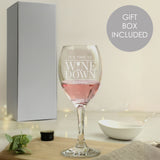 Personalised 'It's Time to Wine Down' Wine Glass