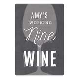 Personalised Working Nine to Wine Metal Sign