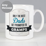Personalised Best Dads Get Promoted to Mug