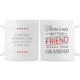 Personalised 'No Better Friend Than Grandad' Mug