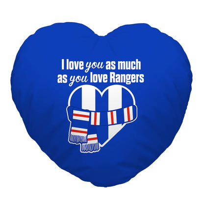 Love You as much as You Love Rangers - Heart Shaped Cushion