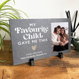 Personalised My Favourite Child Gave Me This Photo Slate With Stand 25 x 15cm