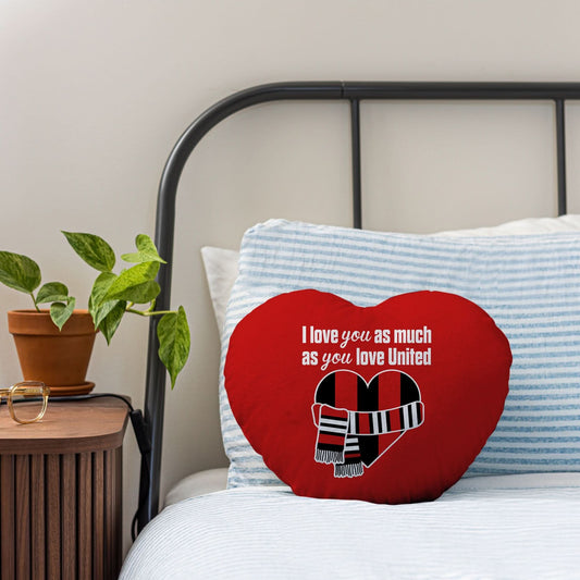 Love You as much as You Love United - Heart Shaped Cushion