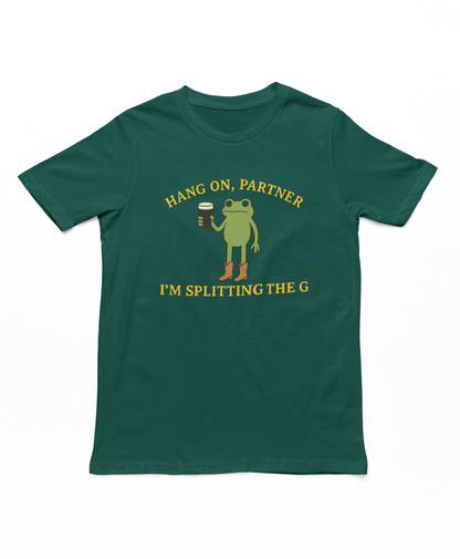 Hang On Partner I'm Splitting The G Adults T-Shirt