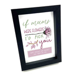 Personalised Mother's Day Framed Print If Mums Were Flowers