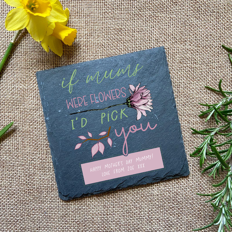 Personalised Slate Coaster Mother's Day If Mums Were Flowers Print