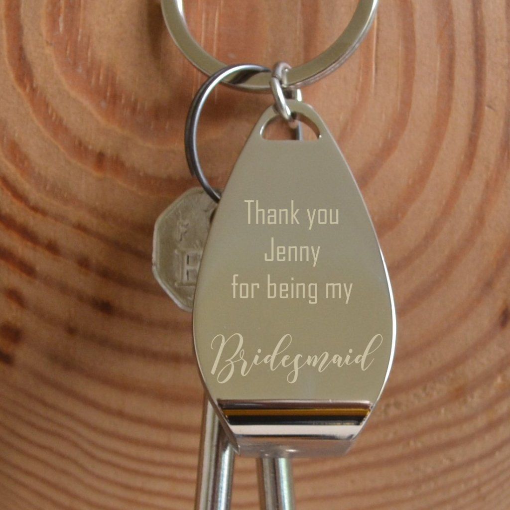 Engraved Thank You for Being My Bridesmaid Metal Bottle Opener Keyring